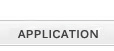 APPLICATION